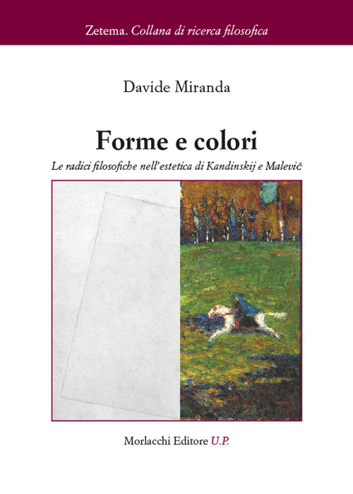 Forme e colori. Le radici filosofiche nell'estetica di Kandinskij e Malevic