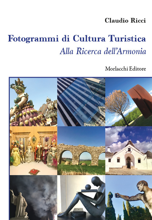 Fotogrammi di cultura turistica. Alla ricerca dell'armonia