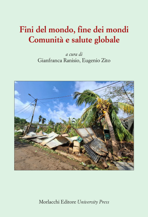 Fini del mondo, fine dei mondi. Comunità e salute globale