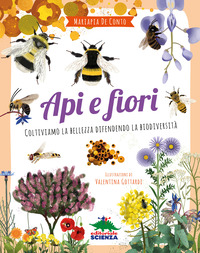 Copertina API E FIORI. COLTIVIAMO LA BELLEZZA DIFENDENDO LA BIODIVERSITA` 