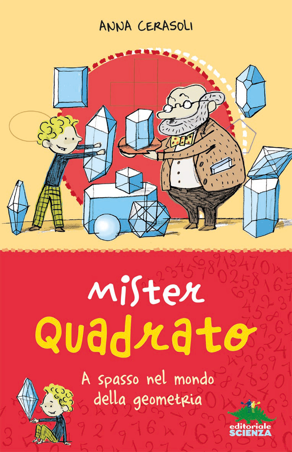 Mister Quadrato. A spasso nel mondo della geometria. Ediz. a colori