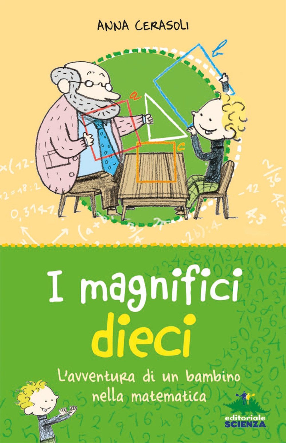 I magnifici dieci. L'avventura di un bambino nella matematica