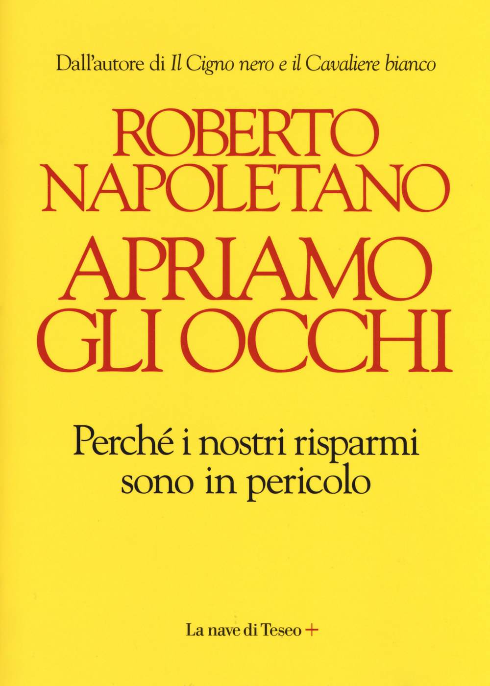 Apriamo gli occhi. Perché i nostri risparmi sono in pericolo