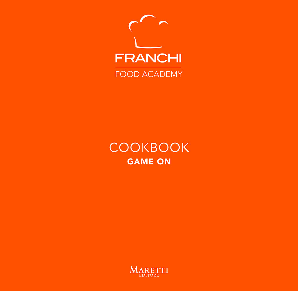 Franchi Food Academy. Cookbook, game on. Vol. 3