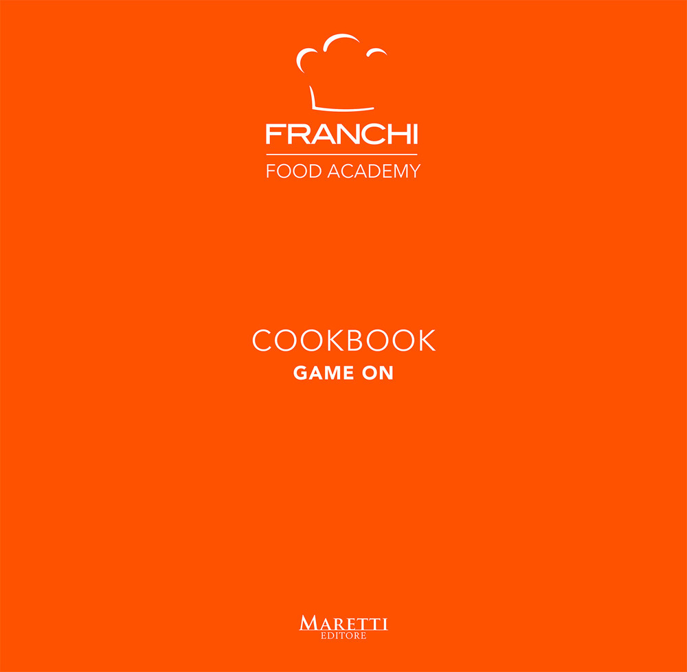 Franchi Food Academy. Cookbook, game on. Vol. 4