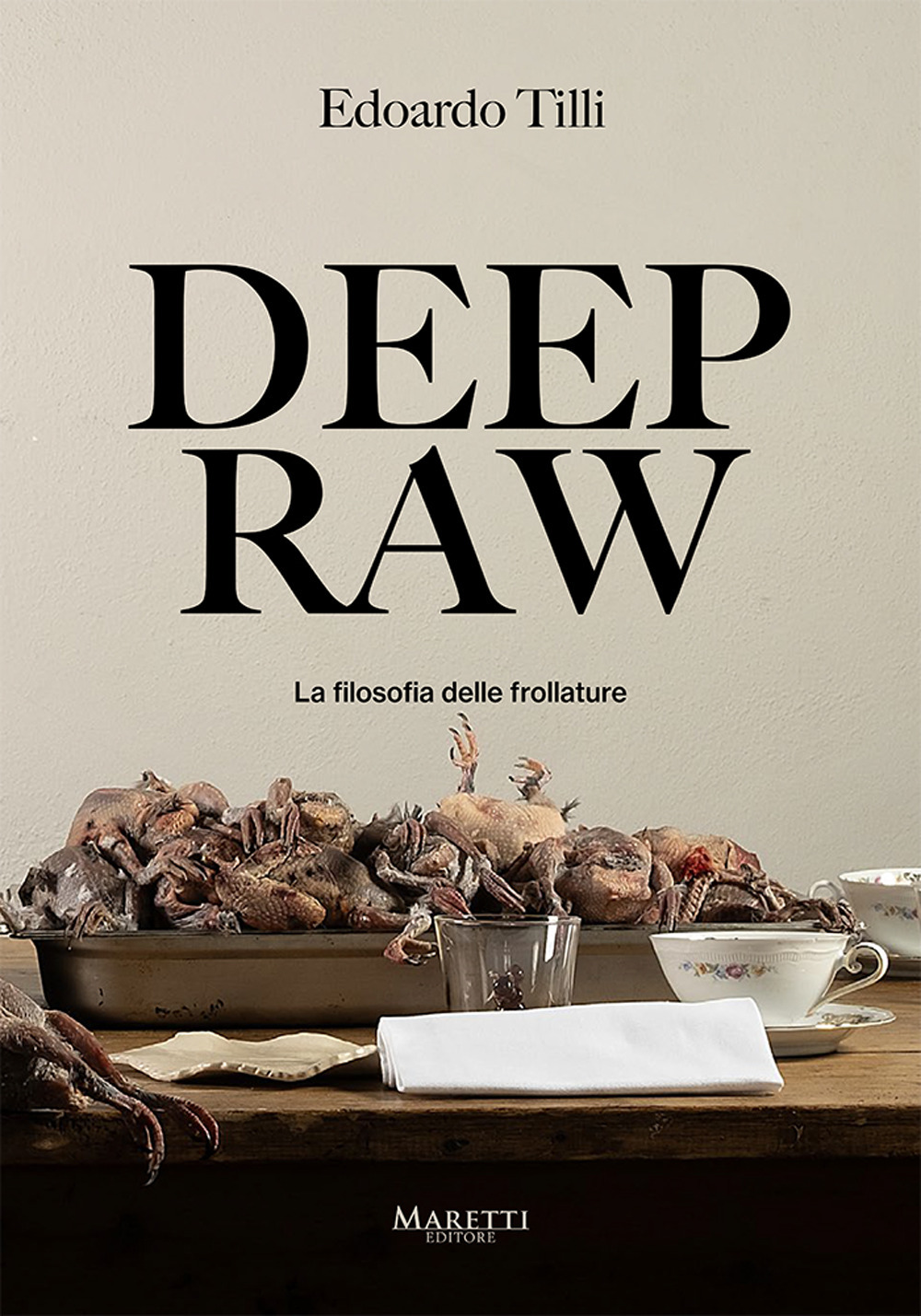 Deep raw. La filosofia delle frollature. Ediz. italiana e inglese