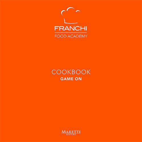 Franchi Food Academy. Cookbook, game on. Vol. 5