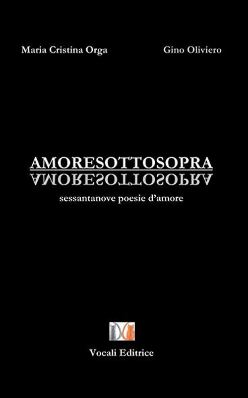 Amoresottosopra. Sessantanove poesie d'amore