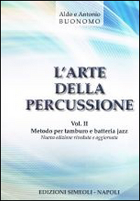 L'arte della percussione. Vol. 2: Metodo per tamburo e batteria jazz