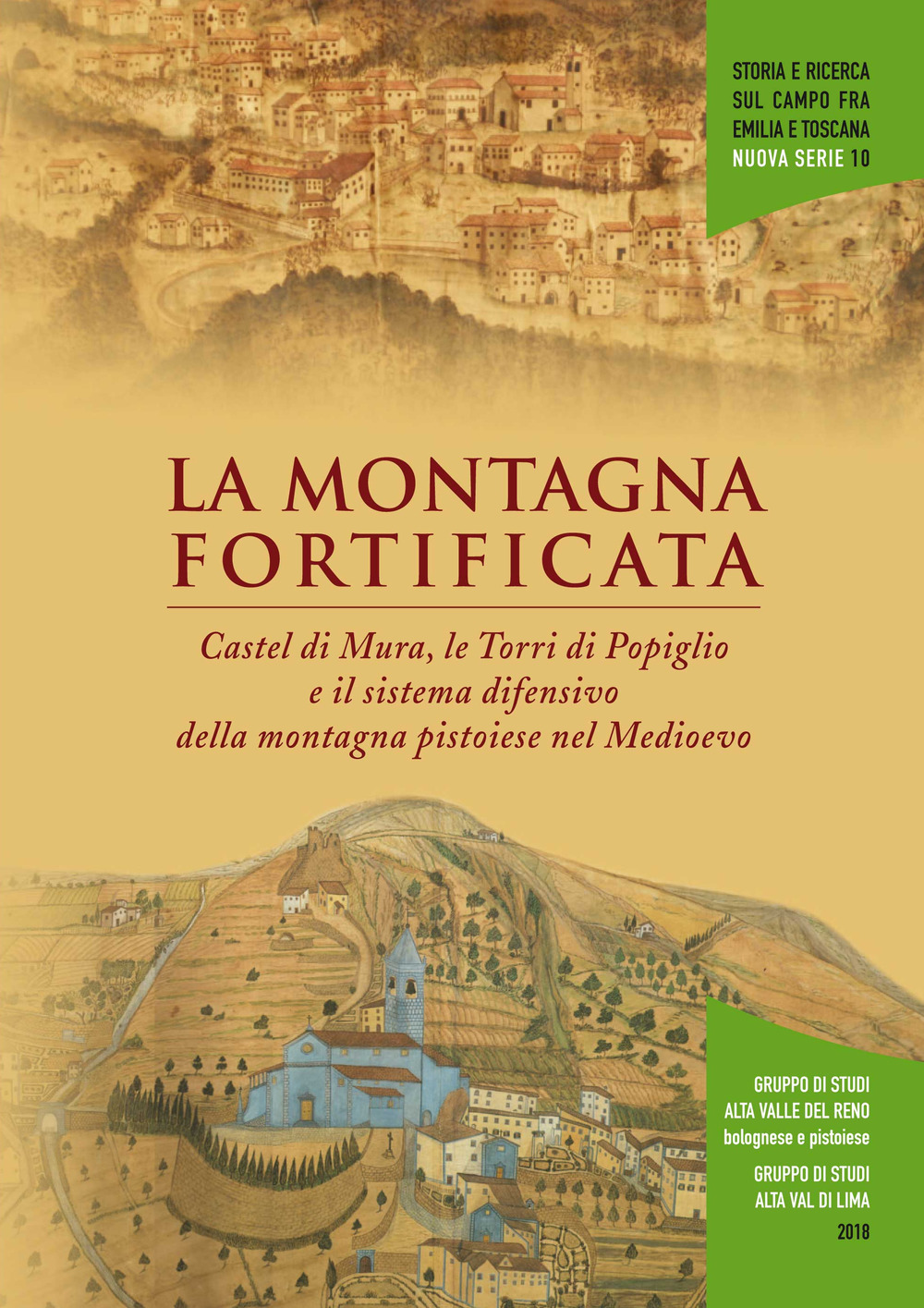 La montagna fortificata. Castel di Mura e le Torri di Popiglio nel sistema difensivo della montagna pistoiese nel medioevo