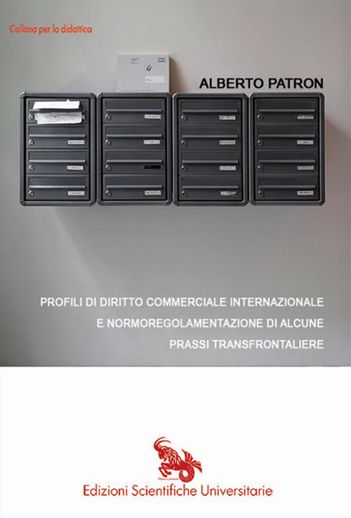 Profili di diritto commerciale internazionale e normoregolamentazione di alcune prassi transfrontaliere