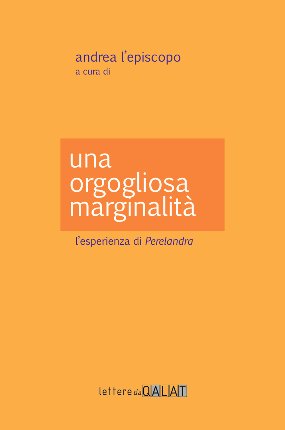 Una orgogliosa marginalità. L'esperienza di «Perelandra»