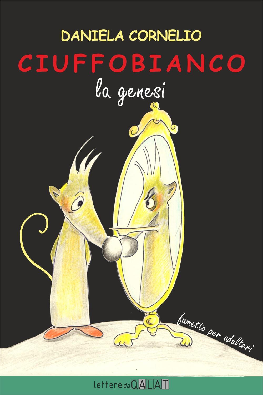 Ciuffobianco. La genesi