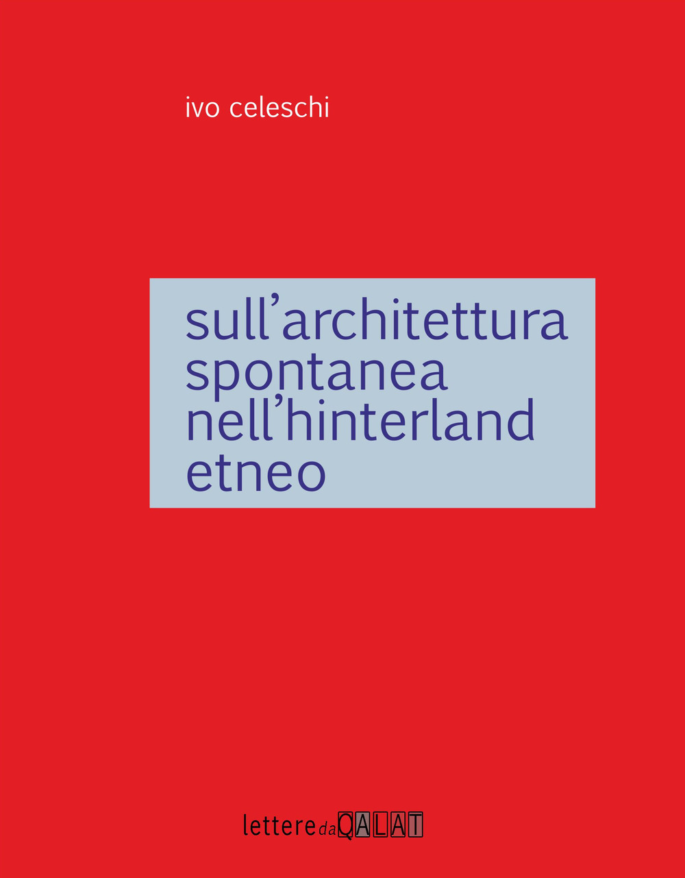 Sull'architettura spontanea dell'interland etneo