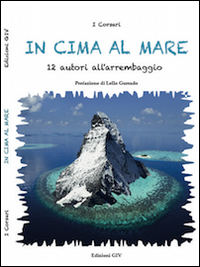 In cima al mare. 12 autori all'arrembaggio