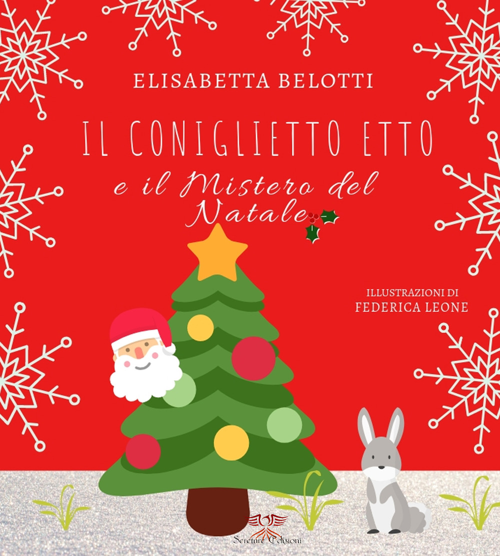 Il coniglietto Etto e il mistero del Natale. Ediz. integrale