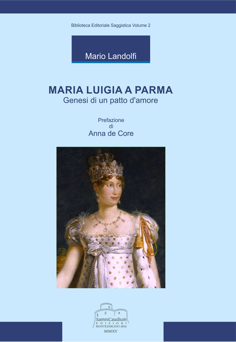 Maria Luigia a Parma. Genesi di un patto d'amore