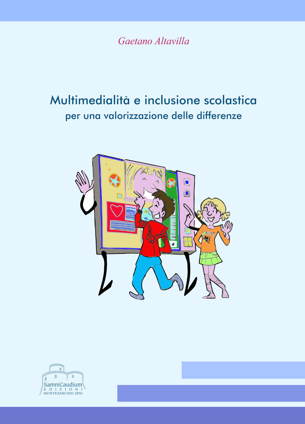 Multimedialità e inclusione scolastica per una valorizzazione delle differenze