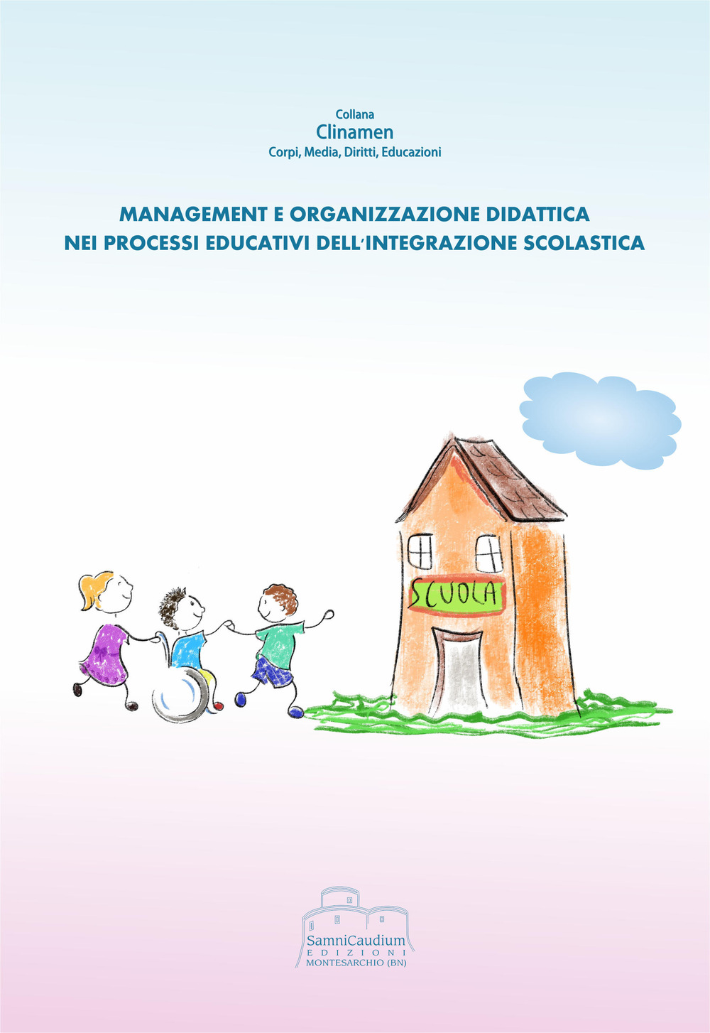 Management e organizzazione didattica nei processi educativi dell'integrazione scolastica