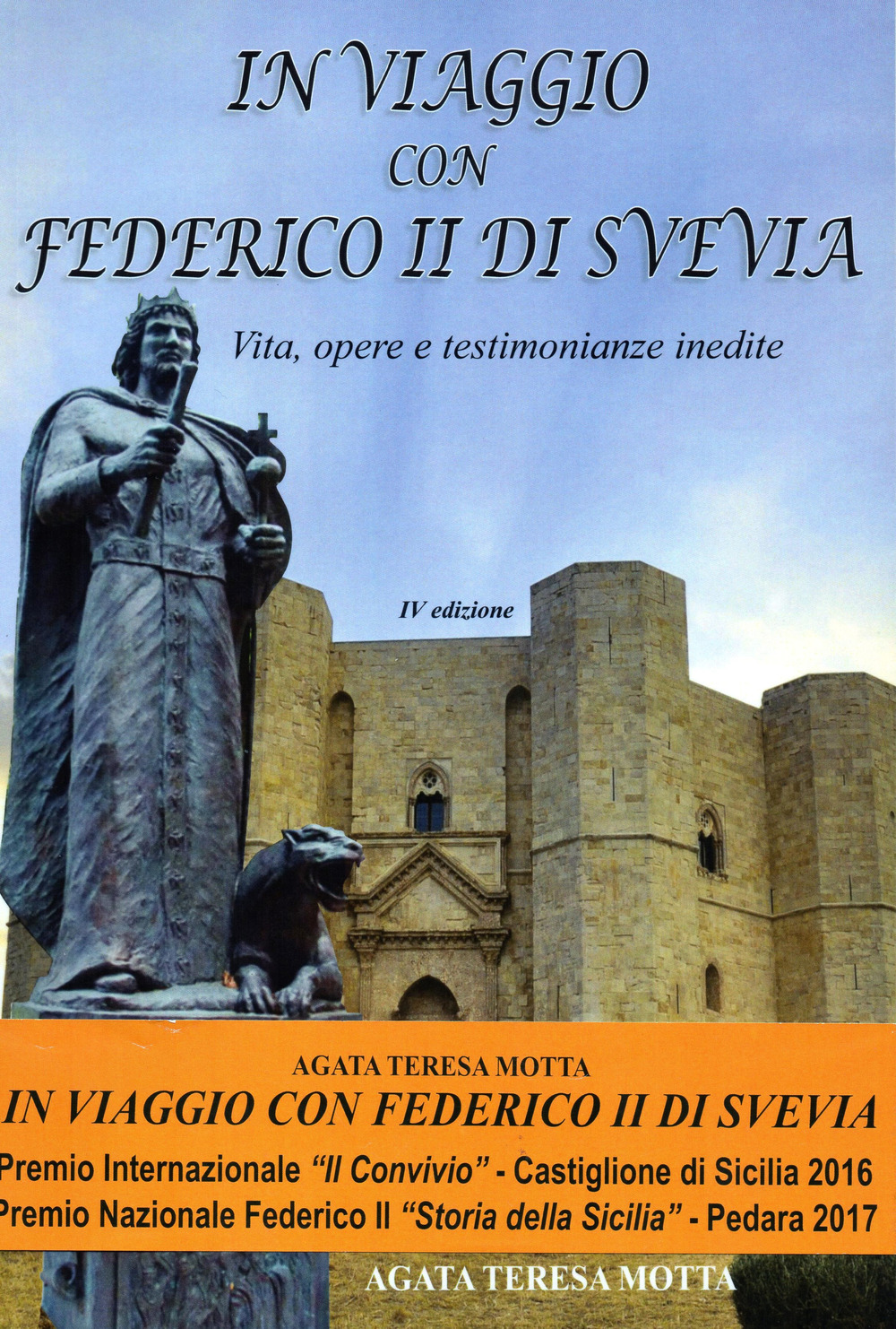 In viaggio con Federico II di Svevia. Vita, opere e testimonianze inedite