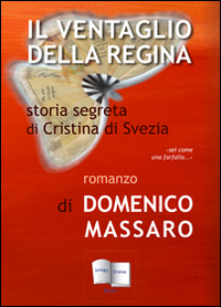 Il ventaglio della regina. Storia segreta di Cristina di Svezia