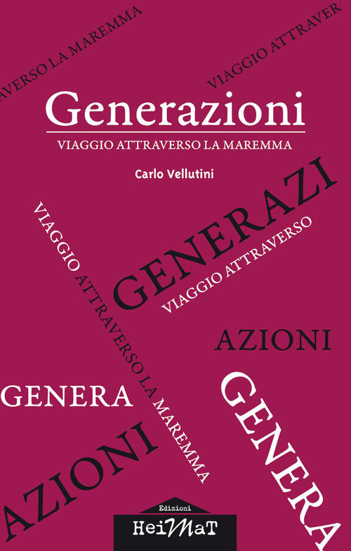 Generazioni. Viaggio attraverso la Maremma