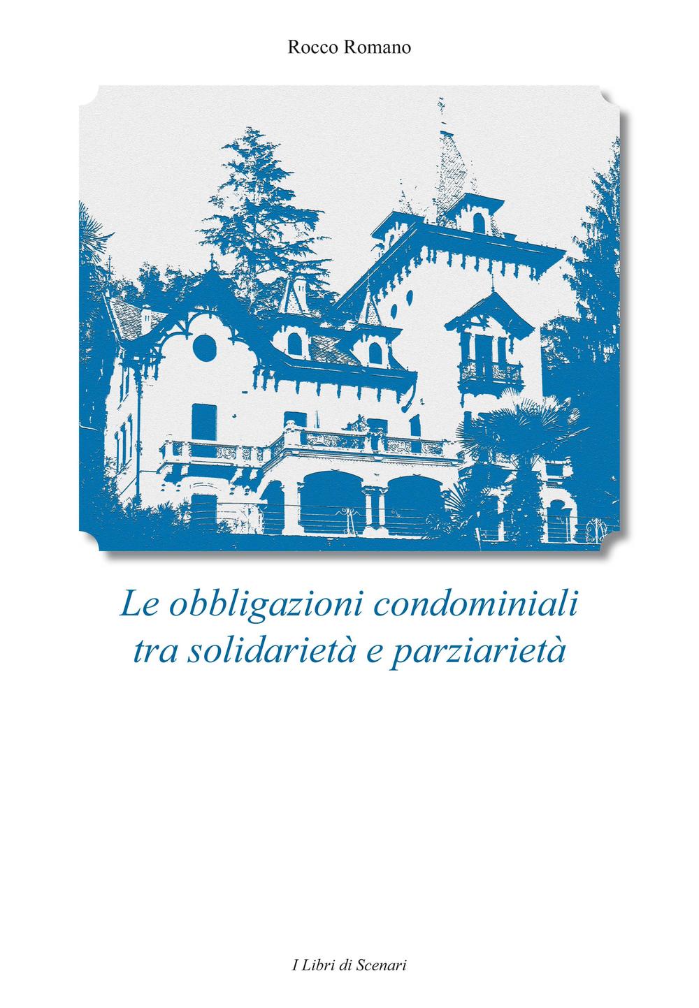 Le obbligazioni condominiali tra soldarietà e parzialità