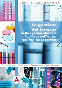 La gestione del farmaco nella sperimentazione clinica nell'ottica del risk-management