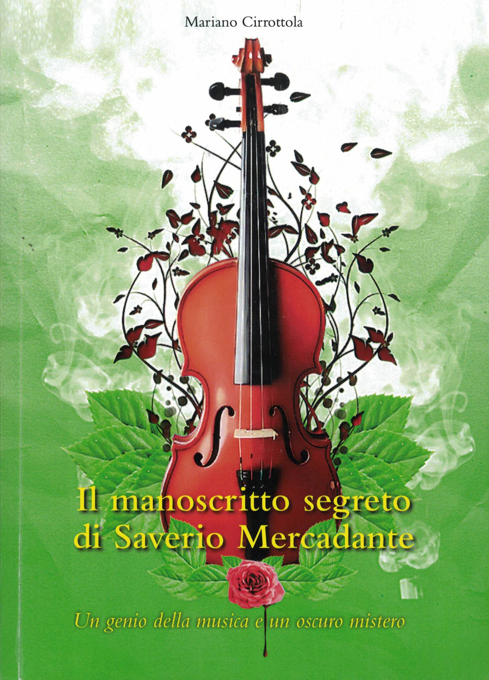 Il manoscritto segreto di Saverio Mercadante. Un genio della musica e un oscuro mistero