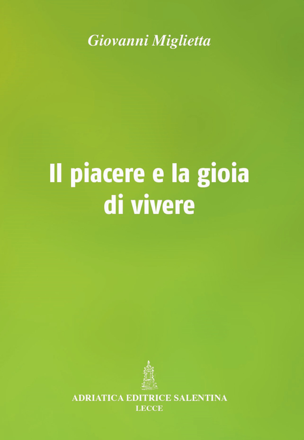 Il piacere e la gioia di vivere