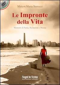 Le impronte della vita. Momenti di poesia. Con DVD