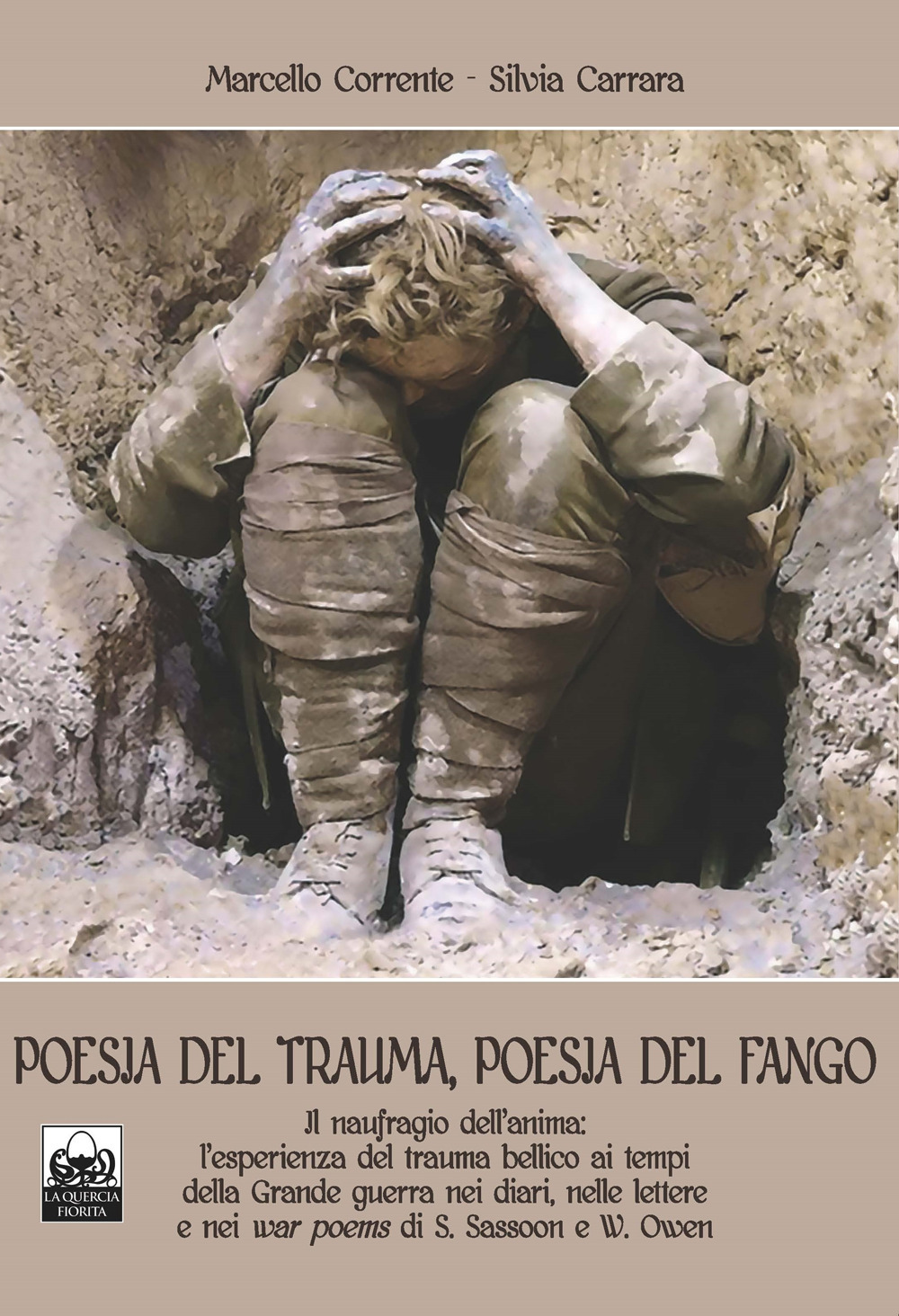 Poesia del trauma, poesia del fango. Ediz. italiana e inglese. Con Prodotti vari. Vol. 2: Il naufragio dell'anima: l'esperienza del trauma bellico ai tempi della Grande guerra nei diari, nelle lettere e nei «war poems» di S. Sassoon e W. Owen