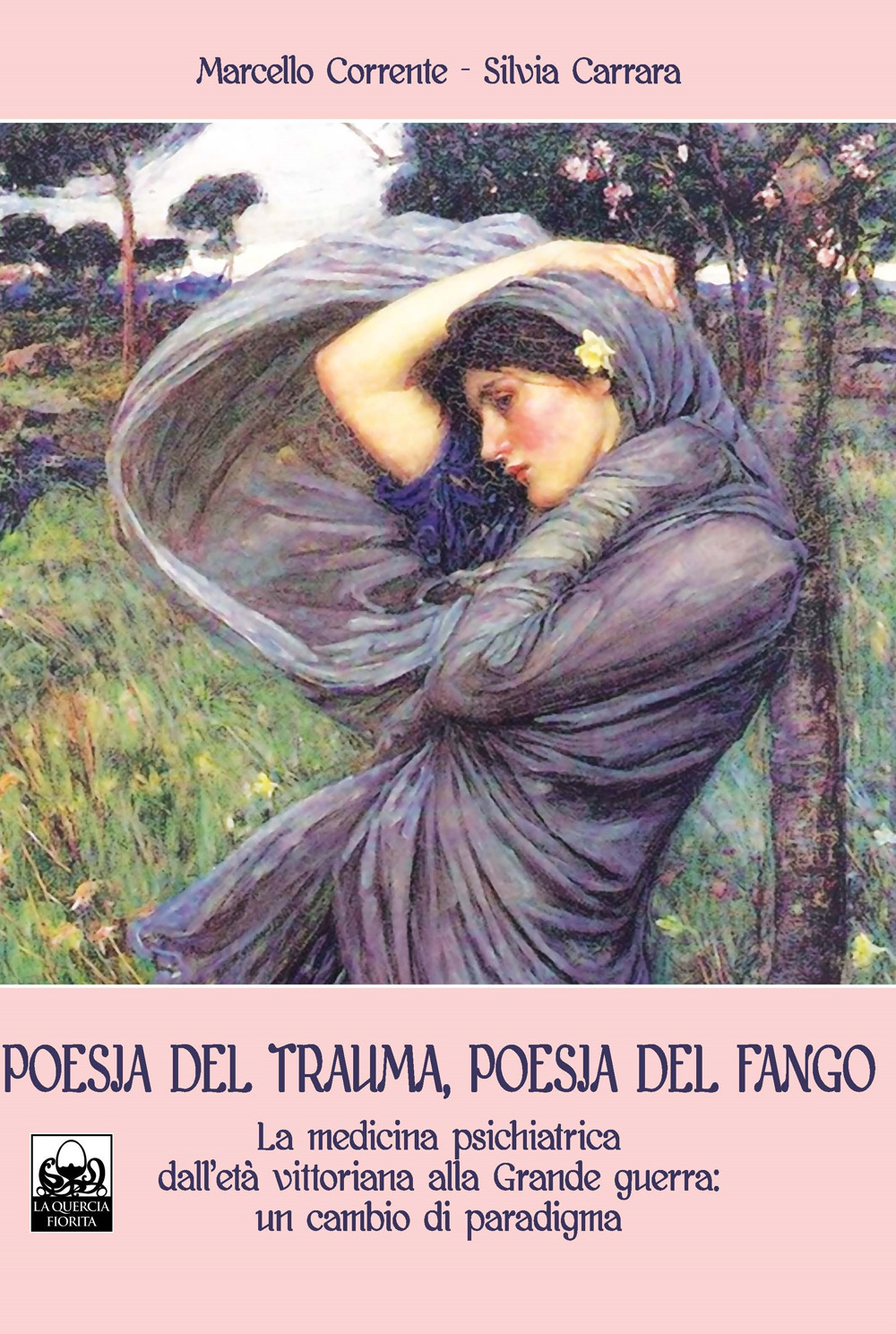 Poesia del trauma, poesia del fango. Ediz. italiana e inglese. Con Prodotti vari. Vol. 1: La medicina psichiatrica dall'età vittoriana alla Grande guerra: un cambio di paradigma