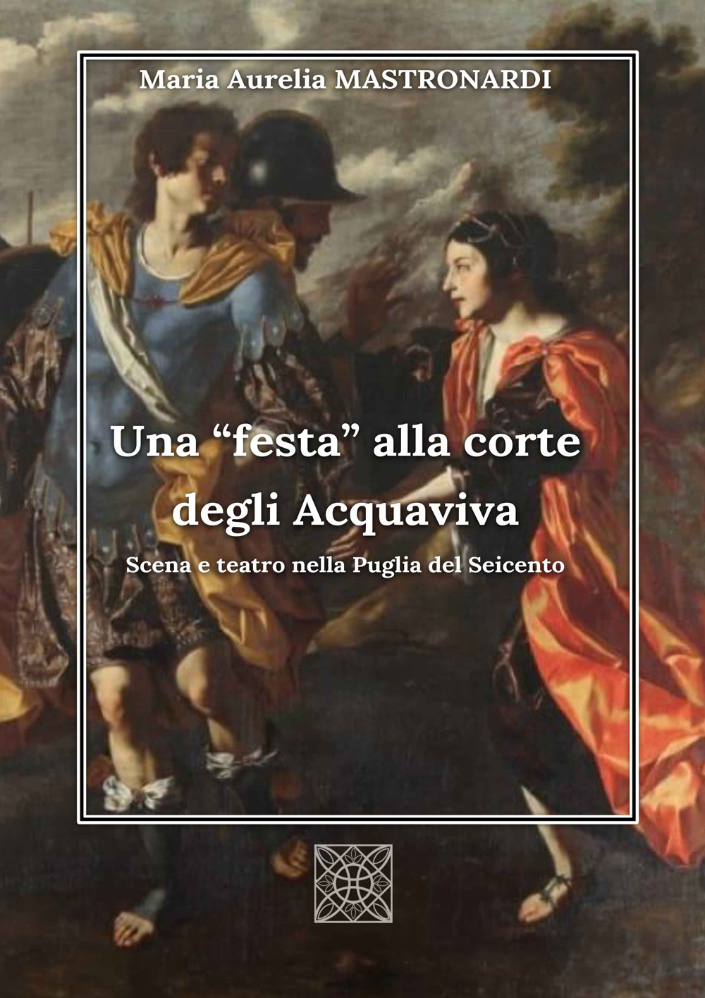 Una «festa» alla corte degli Acquaviva. Scena e teatro nella Puglia del Seicento