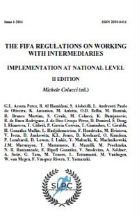 International sports law and policy bulletin (2016). Vol. 1: The FIFA regulations on working with intermediaries. Implementation at national level