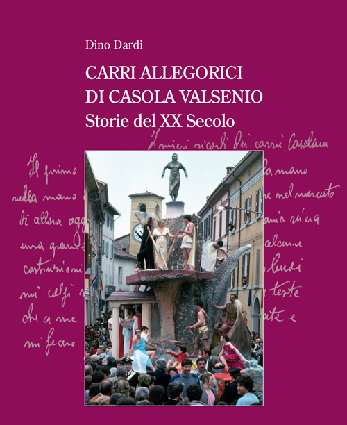 Carri allegorici di Casola Valsenio. Storie del XX secolo