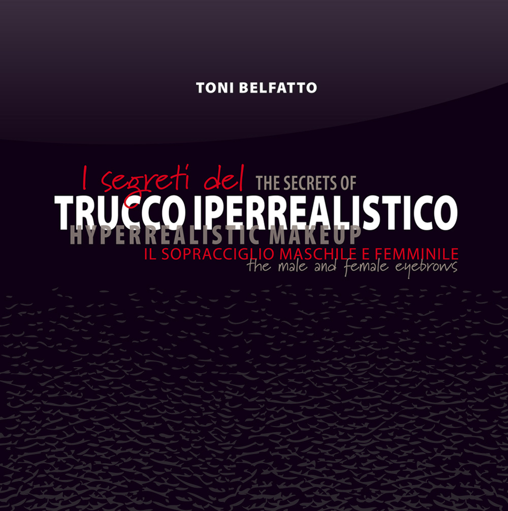 I segreti del trucco iperrealistico. Il sopracciglio maschile e femminile