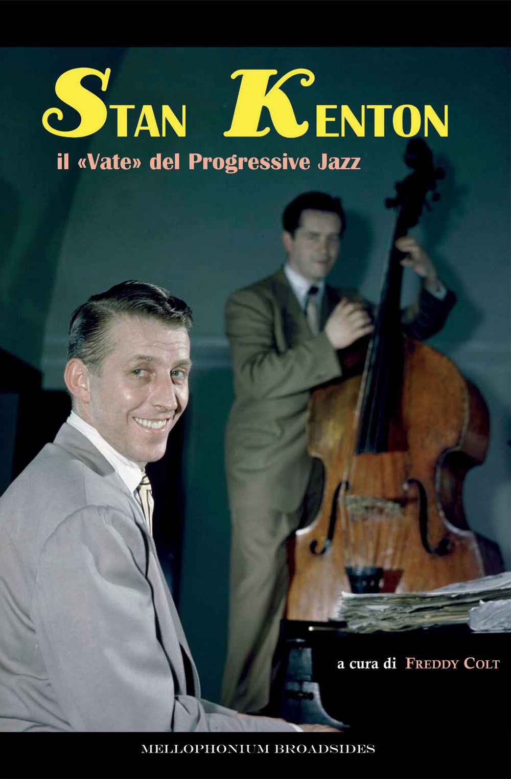 Stan Kenton, il «Vate» del progressive jazz. Ediz. italiana e inglese