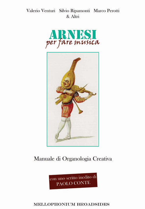 Arnesi per fare musica. Manuale di organologia creativa