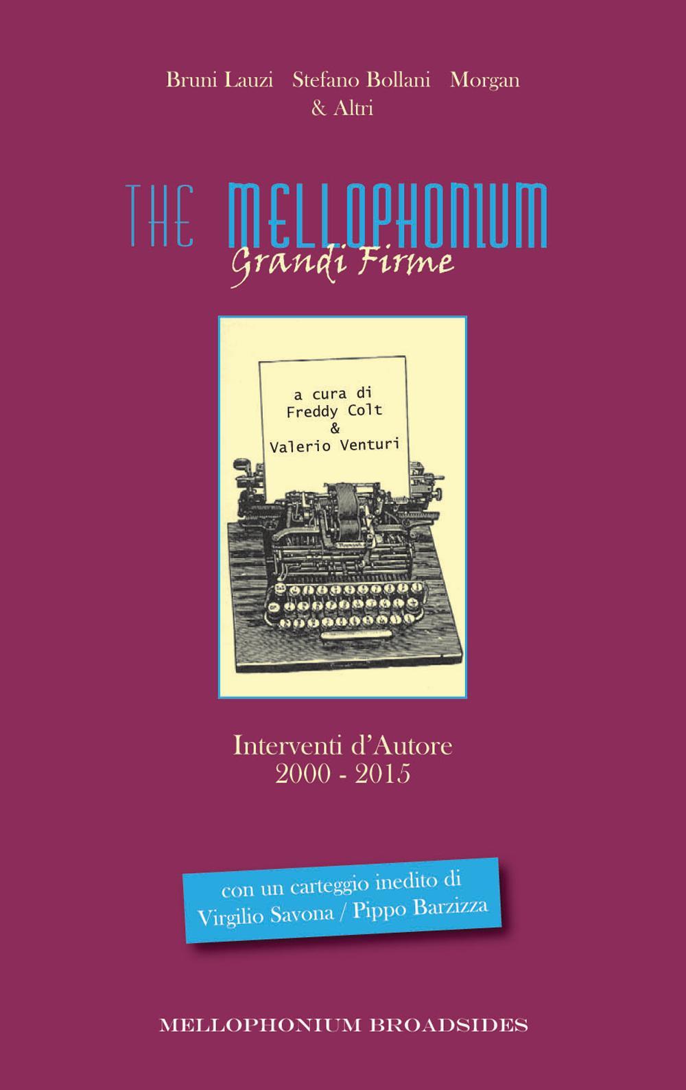 The Mellophonium. Grandi Firme. Interventi d'autore 1999-2016