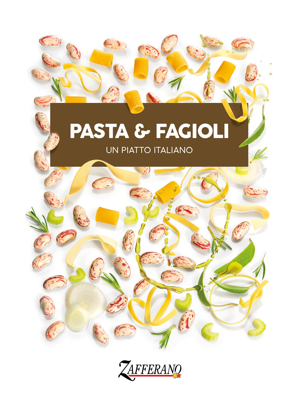 Pasta & fagioli. Un piatto italiano. Ediz. bilingue