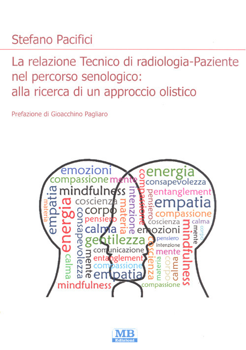 La relazione Tecnico di radiologia-paziente nel percorso senologico: alla ricerca di un approccio olistico