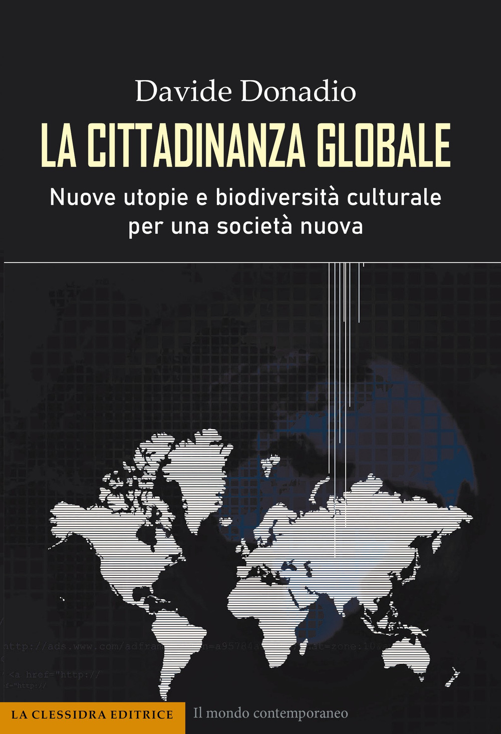 La cittadinanza globale. Nuove utopie e biodiversità culturale per una società nuova