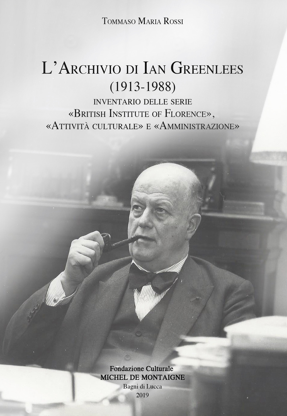 L'archivio di Ian Greenlees (1913-1988). Inventario delle serie «British Institute of Florence», «attività culturale» e «amministrazione»