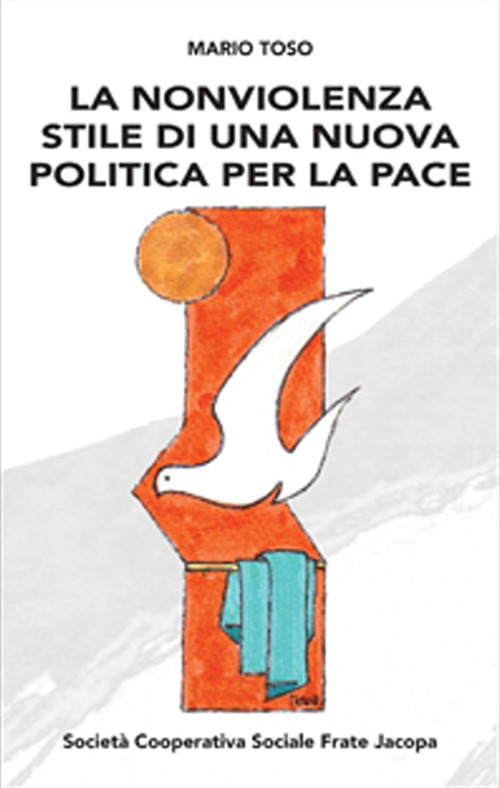 La nonviolenza stile di una nuova politica per la pace