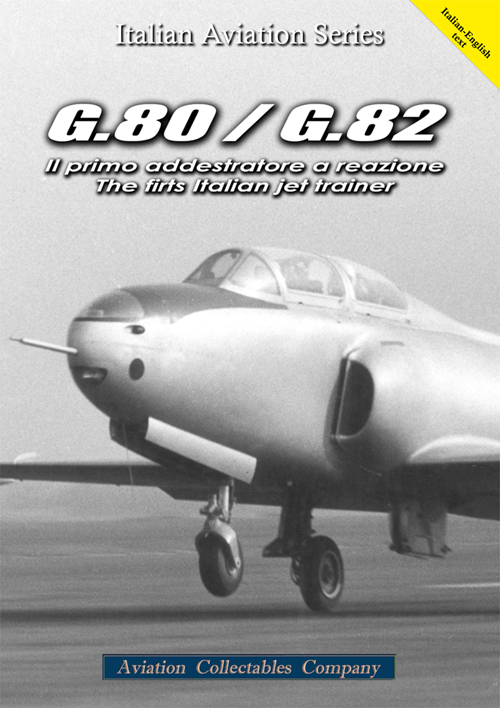 G.80/G.82. Il primo addestratore a reazione-The first italian jet trainer. Ediz. bilingue