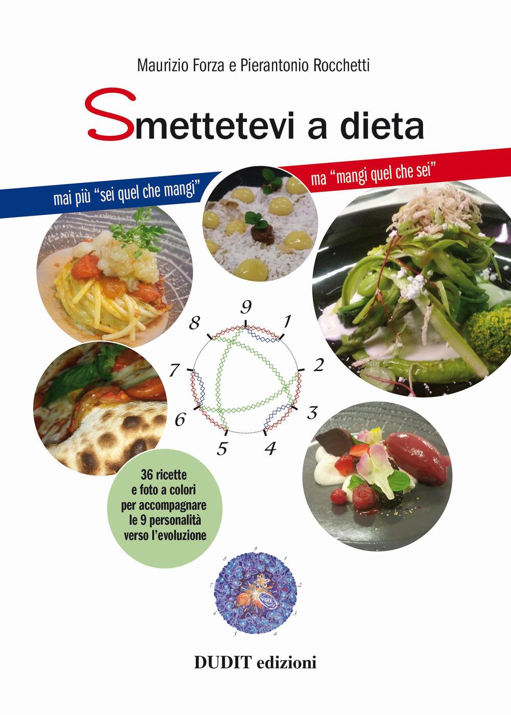 Smettiamoci a dieta. Le 5 leggi biologiche e l'alimentazione nell'enneagrammale 5 leggi biologiche e l'alimentazione nell'enneagramma