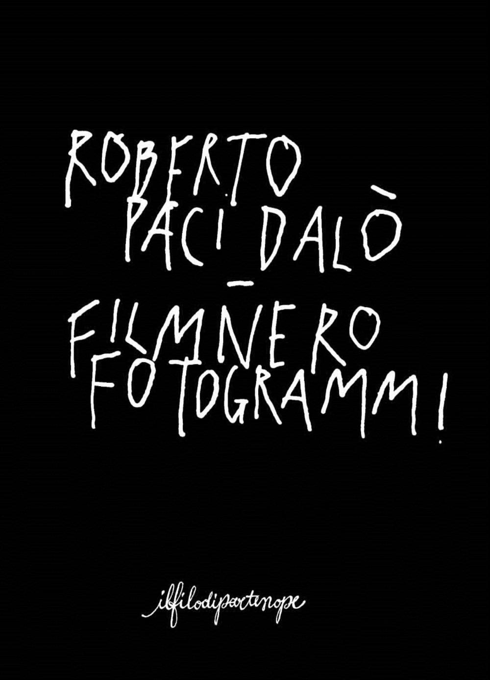 Filmnero-fotogrammi. Ediz. illustrata