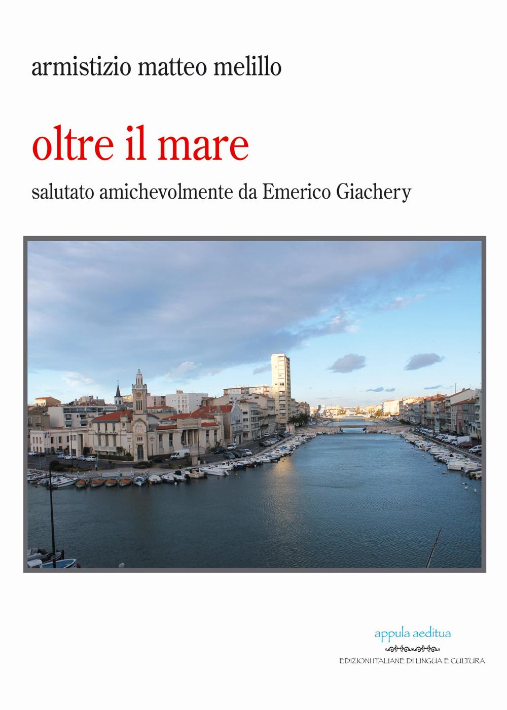 Oltre il mare. Salutato da Emerico Giachery