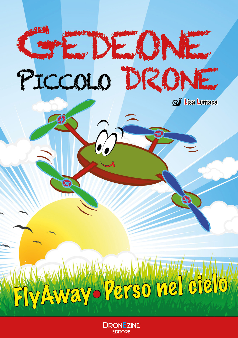 Gedeone piccolo drone. Flyaway-Volato via!